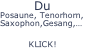 Du Posaune, Tenorhorn, Saxophon,Gesang,… KLICK!